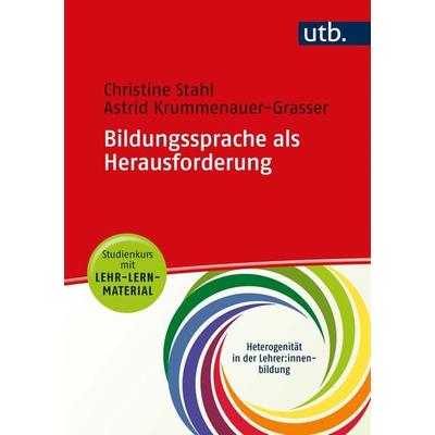 Bildungssprache als Herausforderung, Taschenbuch von Christine Stahl,Astrid Krummenauer-Grasser, Utb GmbH, 978-3-8252-5609-8