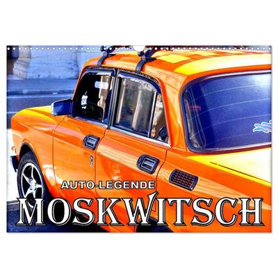 AUTO-LEGENDE MOSKWITSCH (Wandkalender 2027 DIN A3 quer), CALVENDO Monatskalender
