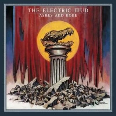 Ashes And Bone - The Electric Mud, CD