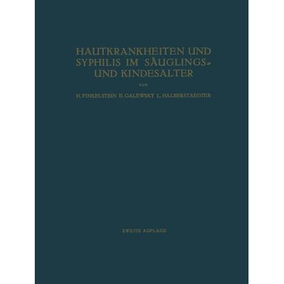 Hautkrankheiten und Syphilis im Säuglings- und Kindesalter, Taschenbuch von H. Finkelstein,Eugen Emanuel Galewsky,Ludwig Halberstaedter, Springer