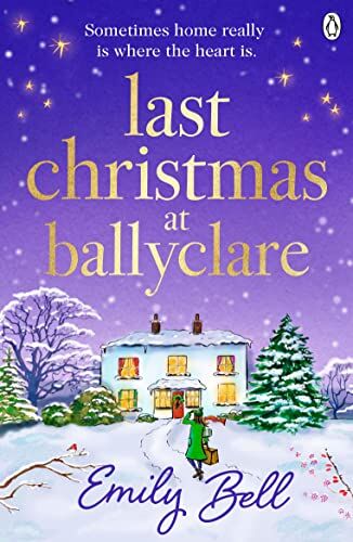 Emily Bell - Last Christmas at Ballyclare: WINNER OF THE 2023 ROMANTIC NOVELISTS PRIZE - Preis vom 13.10.2026 11:25:28 h