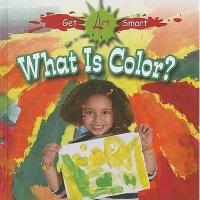What Is Color?, Gebundene Ausgabe von Tea Benduhn, Crabtree, 978-0-7787-5123-6