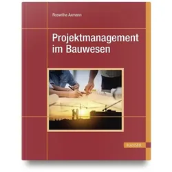 Projektmanagement im Bauwesen, Fachbücher von Roswitha Axmann
