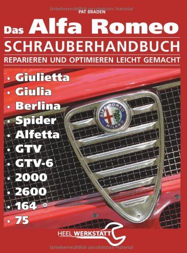 Pat Braden - Alfa Romeo Schrauberhandbuch: Reparieren und Optimieren leicht gemacht - Preis vom 19.10.2026 19:33:35 h