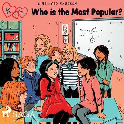 K for Kara 20 - Who is the Most Popular? - Line Kyed Knudsen, Audio, 9788728010082