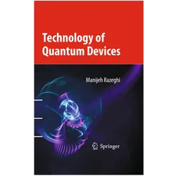 Technology of Quantum Devices, Fachbücher von Manijeh Razeghi