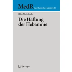 Die Haftung der Hebamme, Fachbücher von Hilke M. Knehe