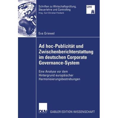 Ad hoc-Publizität und Zwischenberichterstattung im deutschen Corporate Governance-System, Taschenbuch von Eva Griewel, Deutscher Universitätsverlag,