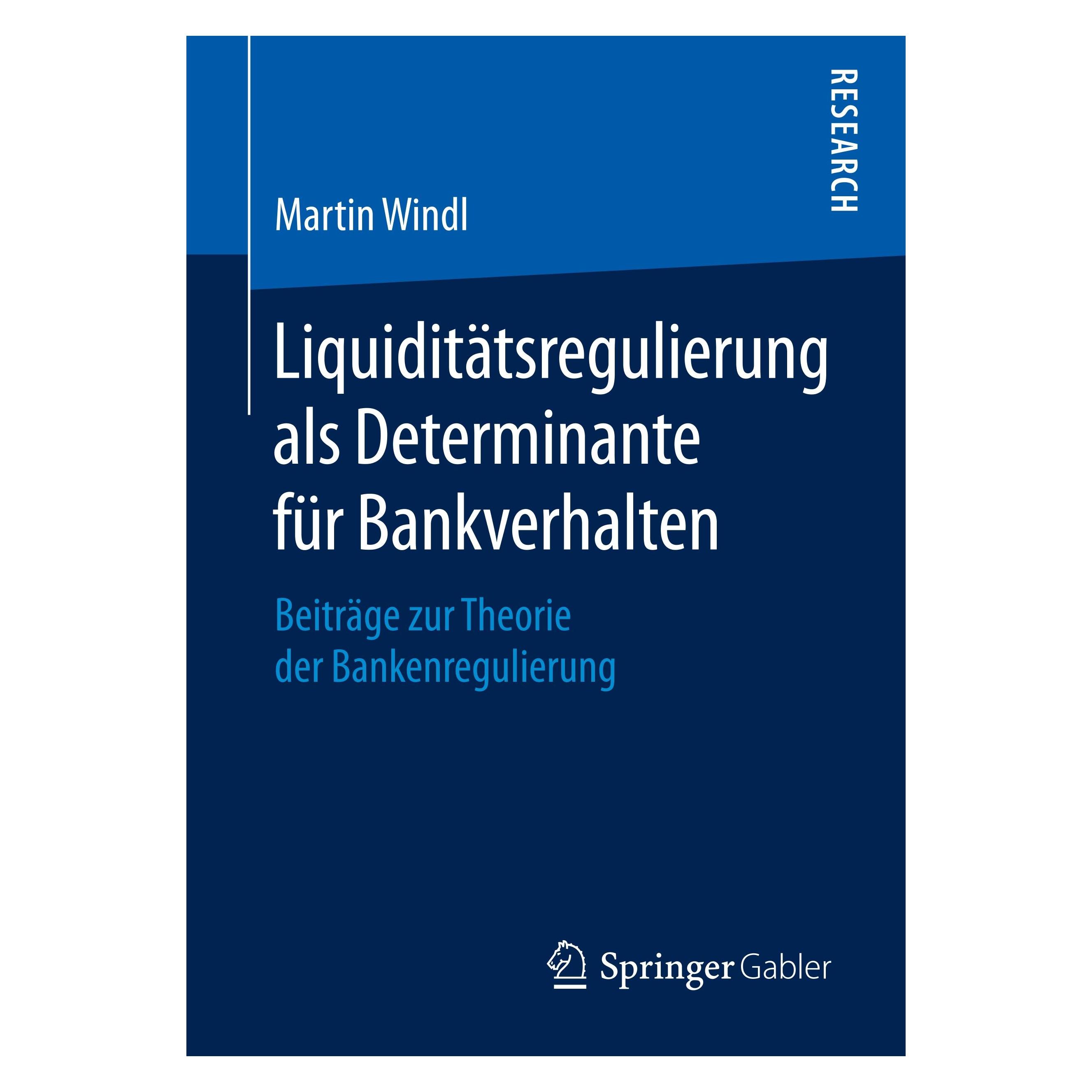 Springer Liquiditätsregulierung als Determinante für Bankverhalten (Deutsch, Softcover, Martin Windl) (25454299)