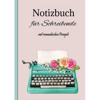 Notizbuch Journal für Schreibende, Taschenbuch von Berit Mey, Tredition, 978-3-347-76767-6