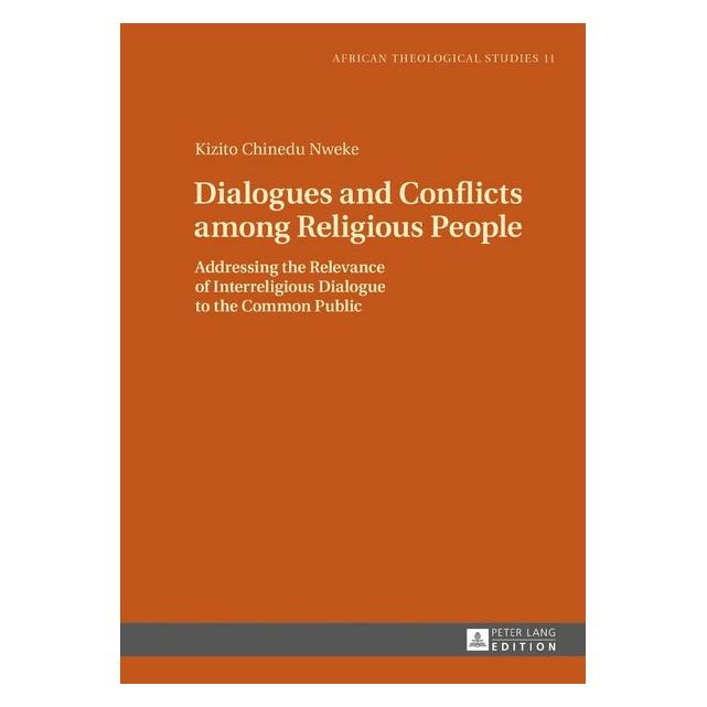 Peter Lang Nweke:Dialogues and Conflicts among Rel (Englisch, Hardcover, Kizito Chinedu Nweke) (67838868)
