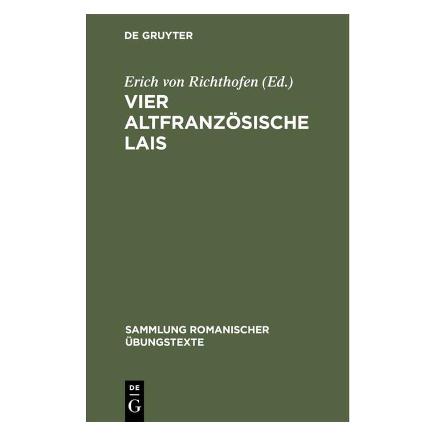 De Gruyter Vier altfranzösische Lais (Deutsch, Hardcover, Erich von Richthofen) (67825452)