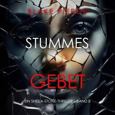 Stummes Gebet (Ein Sheila-Stone-Thriller – Band 8) - Blake Pierce, Audio, 9798341597495