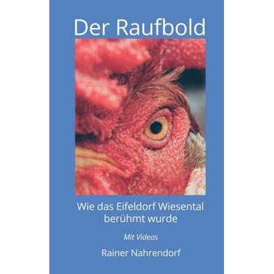 Der Raufbold, Taschenbuch von Rainer Nahrendorf, Tredition, 978-3-347-09791-9