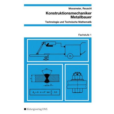 Konstruktionsmechaniker/Metallbauer - Technologie und Technische Mathematik, Taschenbuch von Hermann Moosmeier,Werner Reuschl, Westermann Berufliche