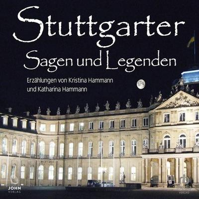 Stuttgarter Sagen und Legenden - Katharina Hammann,Kristina Hammann, Audio, 9783987852541