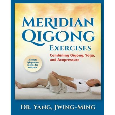Meridian Qigong Exercises, Taschenbuch von Jwing-Ming Yang, Durnell, 978-1-59439-413-3