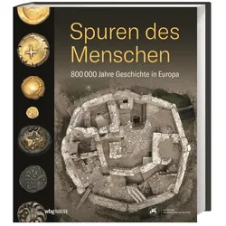 Spuren des Menschen, Sachbücher von Philipp von Rummel, Kerstin P. Hofmann, Eszter Bánffy, Melanie Augstein, Barbara Hausmair