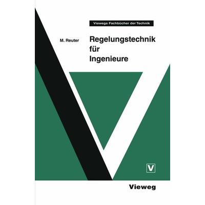 Regelungstechnik für Ingenieure, Taschenbuch von Manfred Reuter, Vieweg & Teubner, 978-3-528-04004-8