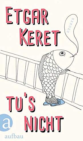 Etgar Keret - Tu's nicht: Storys - Preis vom 12.10.2026 11:37:12 h