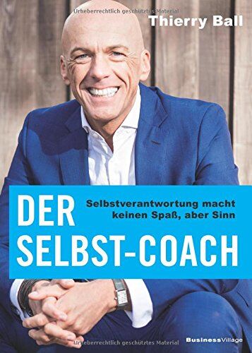 Thierry Ball - Der Selbst-Coach: Selbstverantwortung macht keinen Spaß, aber Sinn - Preis vom 17.10.2026 19:25:27 h