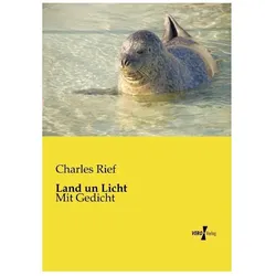 Land un Licht, Belletristik von Charles Rief