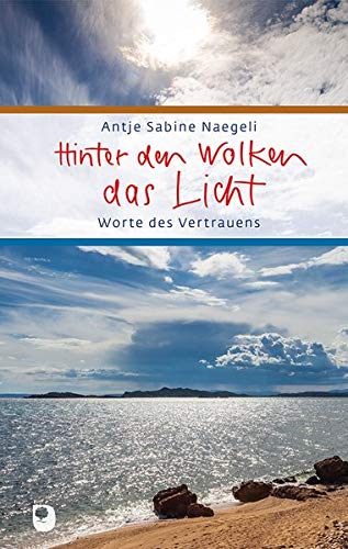 Naegeli, Antje Sabine - Hinter den Wolken das Licht: Worte des Vertrauens (Eschbacher Präsent) - Preis vom 14.10.2026 23:07:16 h
