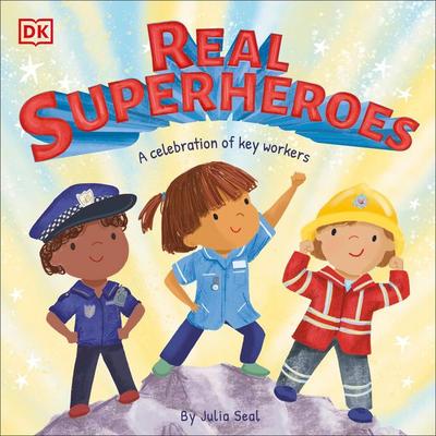 Real Superheroes, Taschenbuch von DK,Julia Seal, Dorling Kindersley, 978-0-241-48180-6