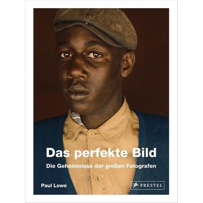 Das perfekte Bild, Gebundene Ausgabe von Paul Lowe, Prestel