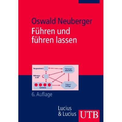 Führen und führen lassen, Taschenbuch von Oswald Neuberger, Utb GmbH, 978-3-8252-2234-5