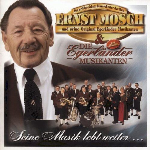 Ernst Mosch und seine Original Egerländer Musikanten - Seine Musik Lebt Weiter - Preis vom 11.10.2026 03:10:56 h