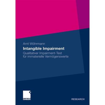 Intangible Impairment, Taschenbuch von Arnt Wöhrmann, Betriebswirtschaftlicher Verlag Gabler, 978-3-8349-2053-9