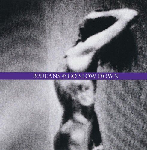 Bodeans - Go Slow Down (Closer to Free) - Preis vom 14.10.2026 23:07:16 h