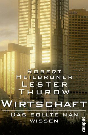 Robert Heilbroner - Wirtschaft - Das sollte man wissen - Preis vom 09.10.2026 07:28:09 h