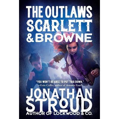 The Outlaws Scarlett and Browne, Taschenbuch von Jonathan Stroud, Random House LLC US