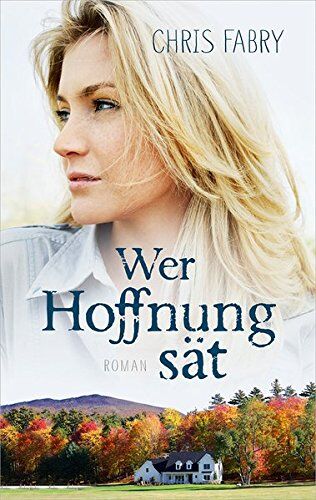 Chris Fabry - Wer Hoffnung sät: Roman. - Preis vom 10.10.2026 11:48:34 h