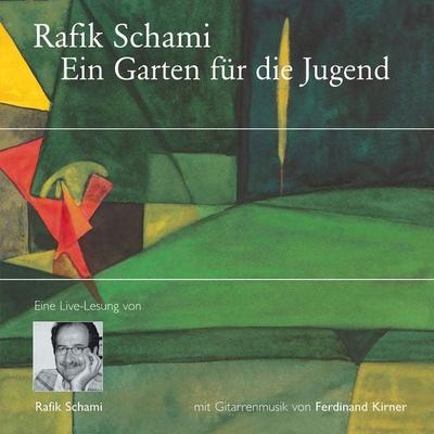 Ein Garten für die Jugend - Rafik Schami, Audio, 9783784493862