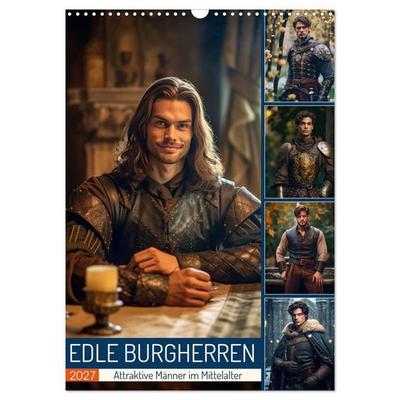 Edle Burgherren (Wandkalender 2027 DIN A3 hoch), CALVENDO Monatskalender