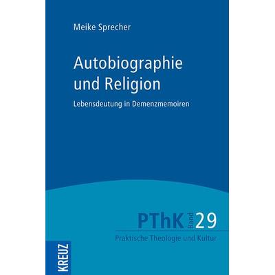 Autobiographie und Religion, Taschenbuch von Meike Sprecher, Kreuz Verlag, 978-3-451-60102-6