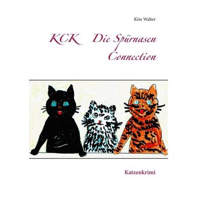 KCK Die Spürnasen Connection, Taschenbuch von Kim Walter, Twentysix Crime, 978-3-7407-4398-7
