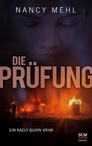 Nancy Mehl - Die Prüfung (Ein Kaely-Quinn-Krimi, 2, Band 2) - Preis vom 04.10.2026 03:51:26 h