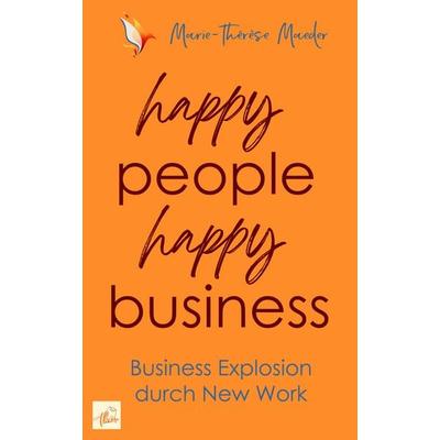 happy people - happy business, Taschenbuch von Marie-Thérèse Maeder, Alvin Verlag, 978-3-9873005-5-4