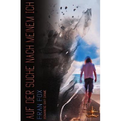 Auf der Suche nach meinem Ich - ARRIVED, Taschenbuch von Fran Fox, Epubli, 978-3-7541-1286-1