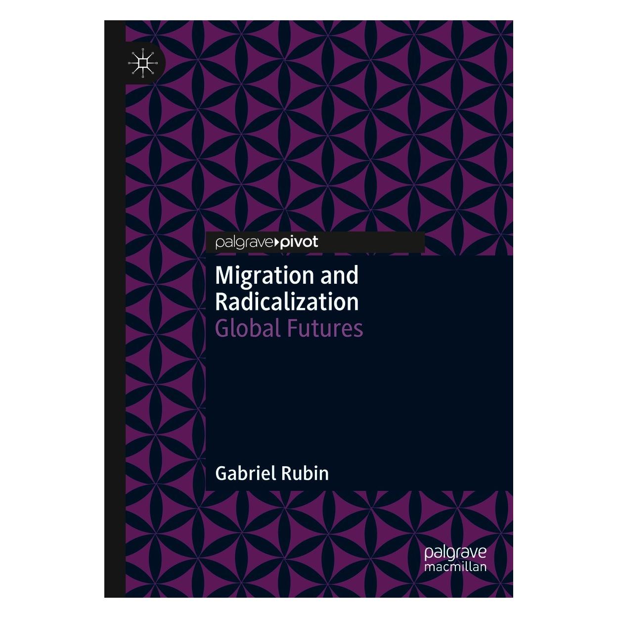 Springer Migration and Radicalization (Englisch, Hardcover, Gabriel Rubin) (9783030693985)