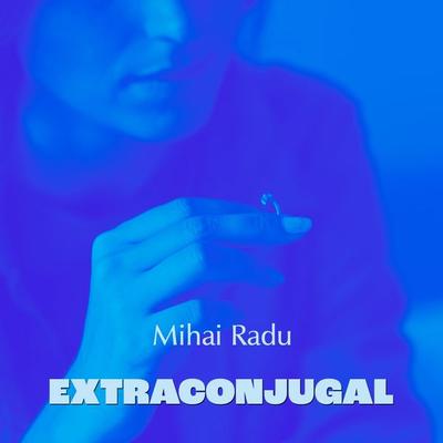 Extraconjugal - Mihai Radu, Audio, 9789180446853