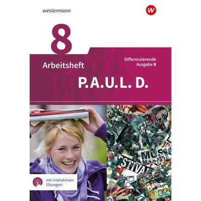P.A.U.L. D. - Persönliches Arbeits- und Lesebuch Deutsch - Differenzierende Ausgabe für Realschulen und Gemeinschaftsschulen in Baden-Württemberg,