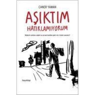 Asiktim Hatirlamiyorum, Taschenbuch von Caner Yaman, Hayy Kitap