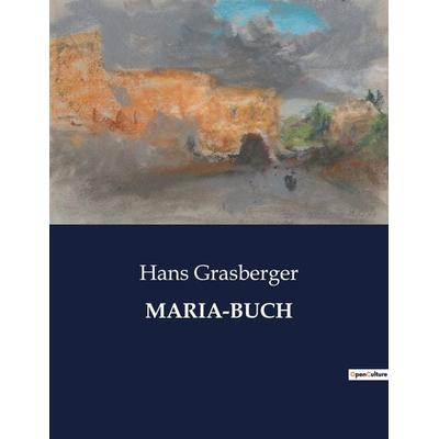 MARIA-BUCH, Taschenbuch von Hans Grasberger, Bod, 979-10-419-0908-7