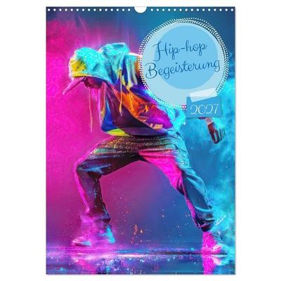 Hip-hop Begeisterung (Wandkalender 2027 DIN A3 hoch), CALVENDO Monatskalender