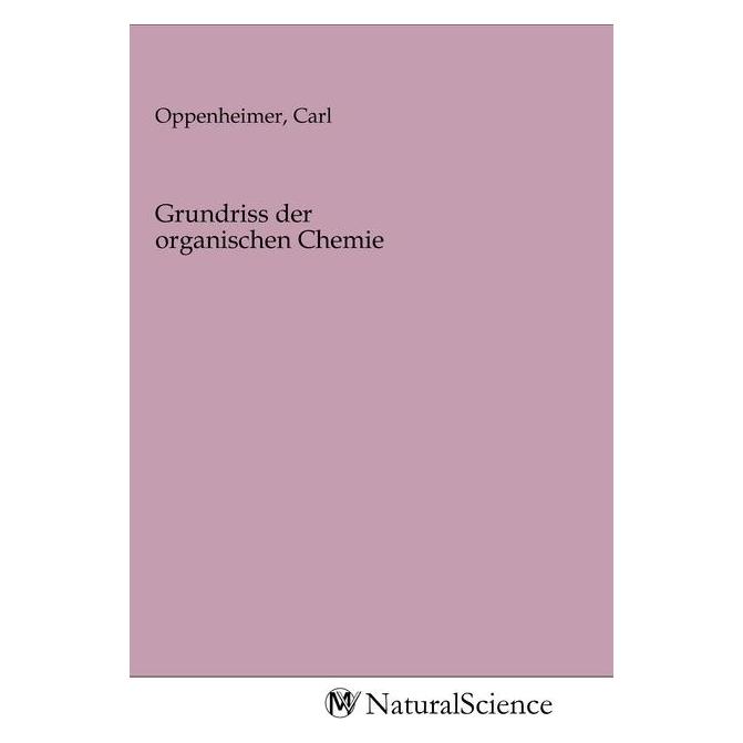 MV-NaturalScience Grundriss der organischen Chemie (Deutsch, Softcover, Carl Oppenheimer) (56140789)